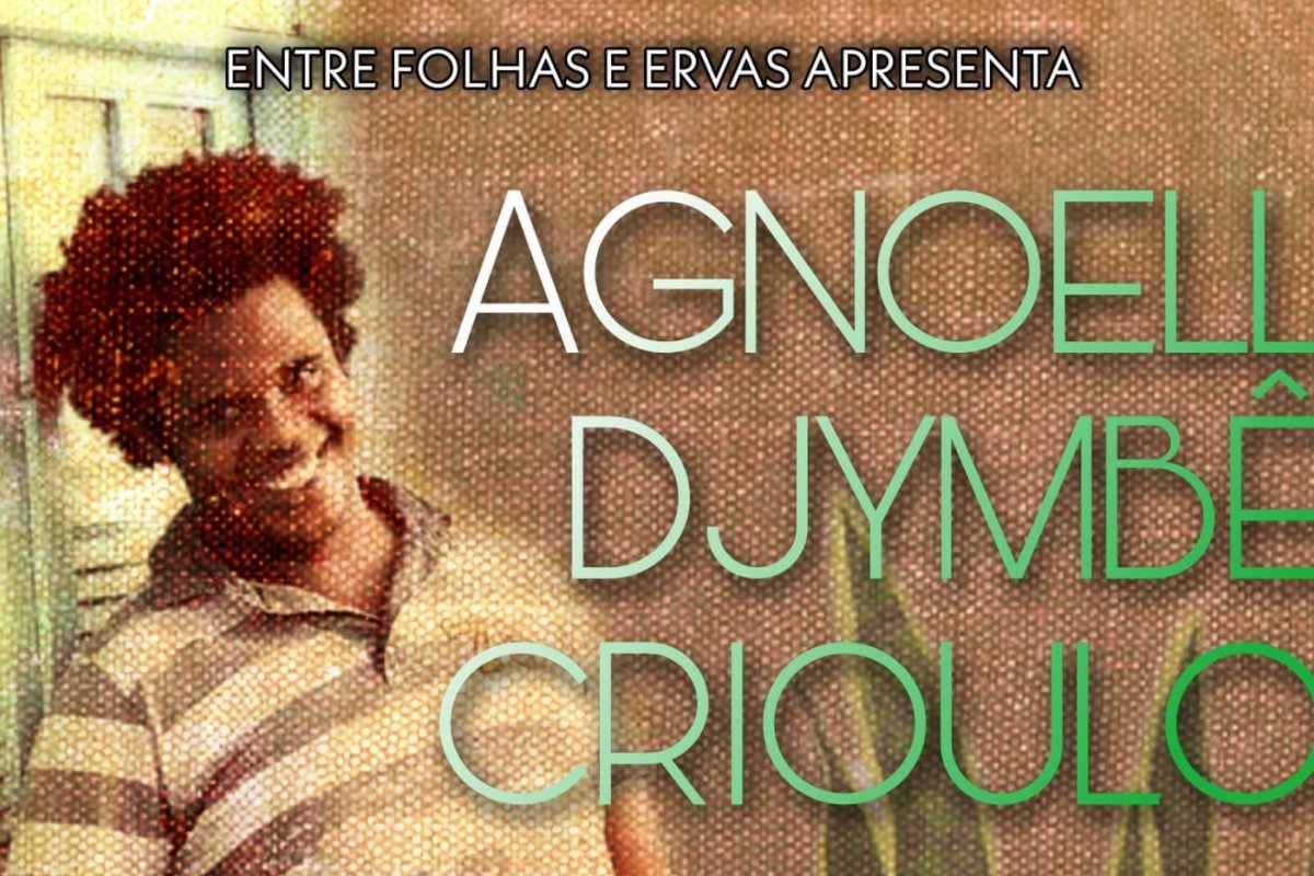 Agnoell Djymbê Crioulo se apresenta nesta sexta, no Entre Folhas e Ervas na Lapinha 