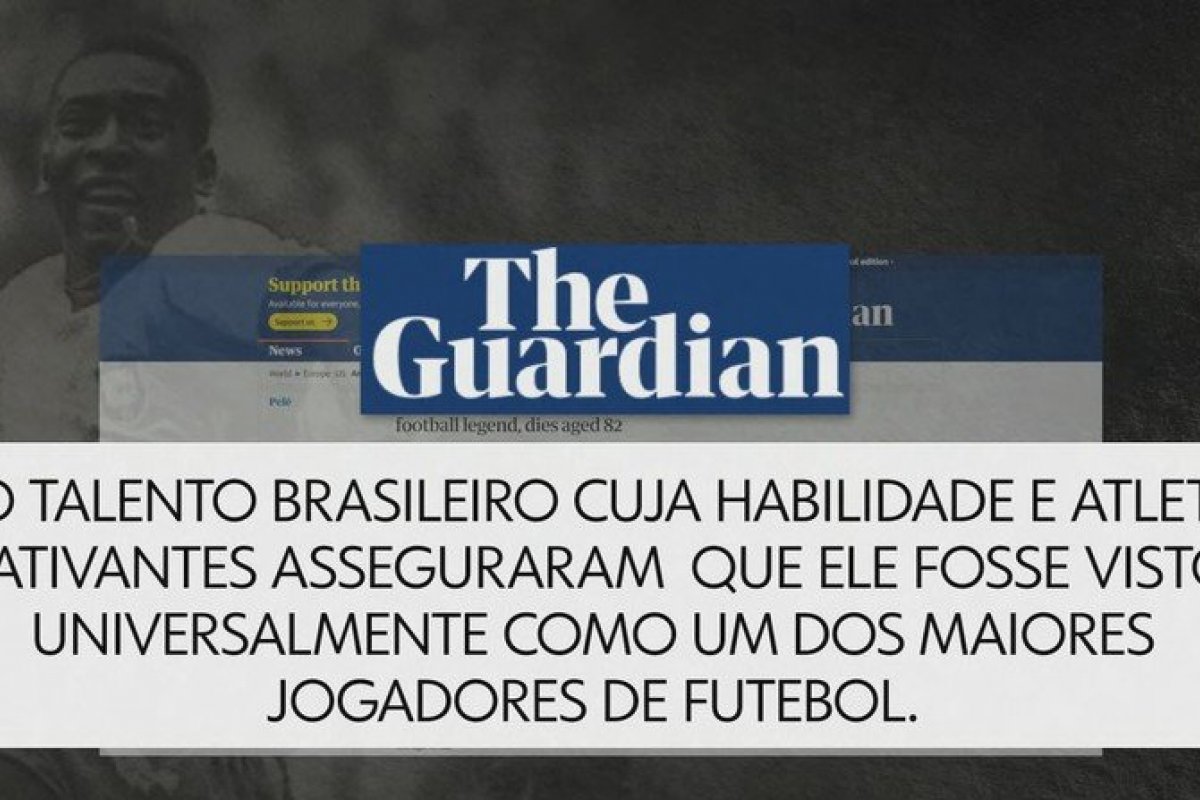 Morte de Pelé causa grande repercussão na imprensa internacional