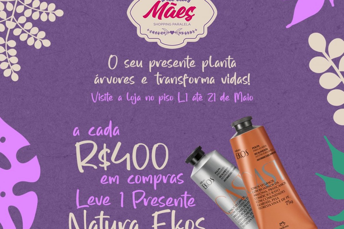  Dia das Mães: Shopping Paralela convida para cultivar afeto e árvores! 