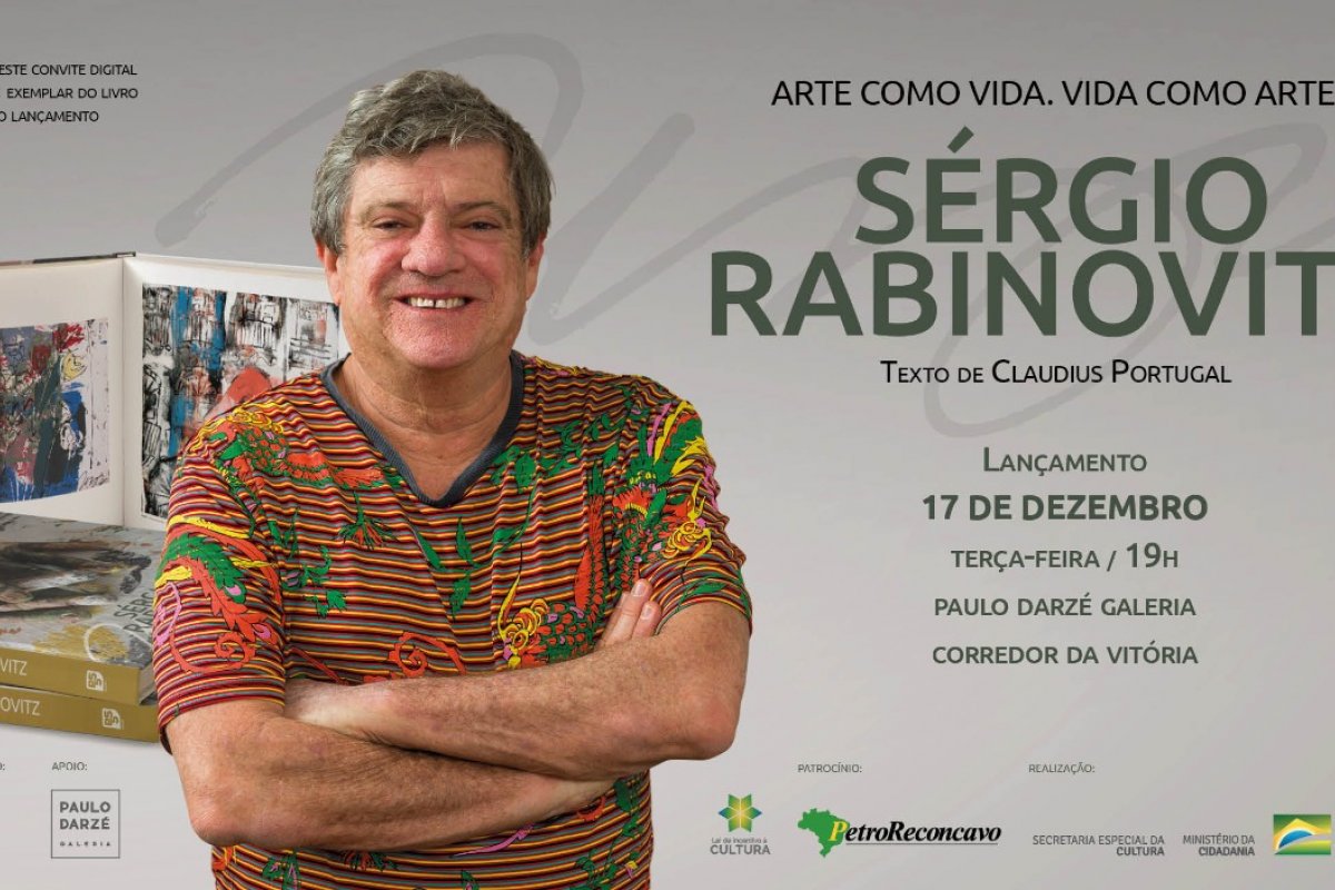 Artista plástico baiano Sérgio Rabinovitz celebra 40 anos de arte com biografia 