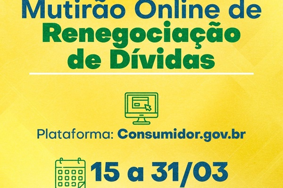 Procon-BA fará mutirão virtual de renegociação de dívidas a partir do dia 15 de março