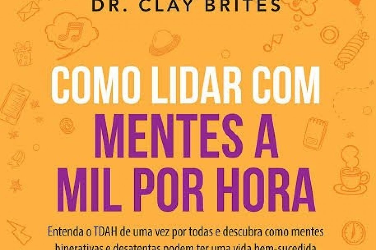 Médico lança livro para desmistificar o TDAH