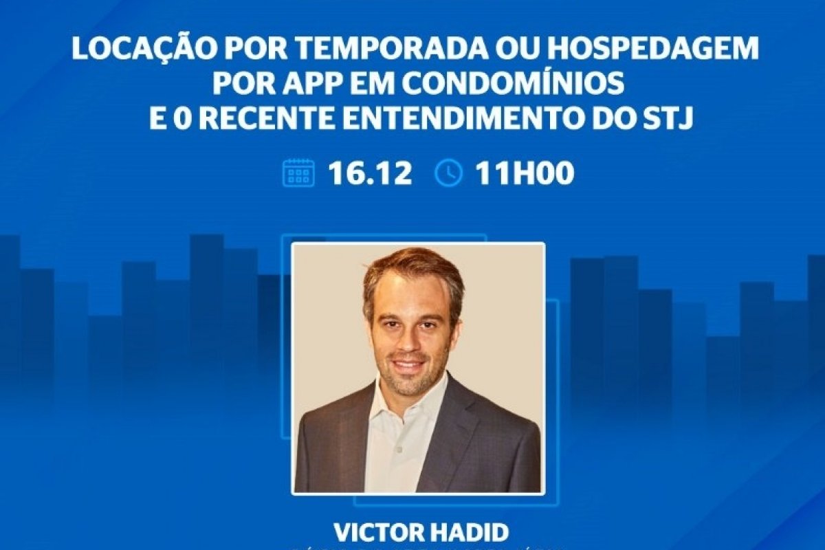 Advogados debatem locação e hospedagem em condomínio por aplicativos em meio à decisão do STJ