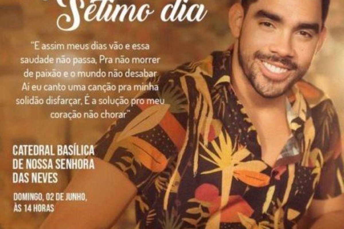 Missa de Sétimo Dia de Gabriel Diniz acontecerá amanhã na Catedral de João Pessoa