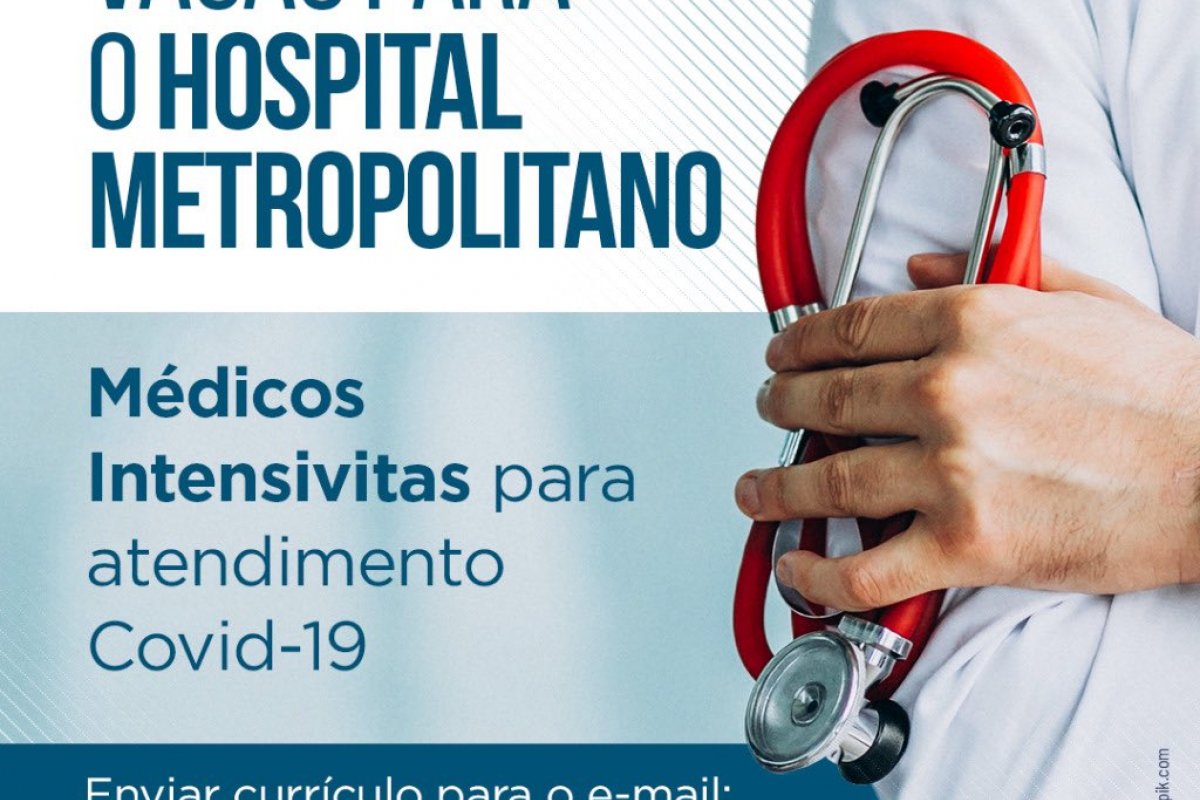 [Secretário da Saúde faz apelo para médicos se candidatarem a vagas no Hospital Metropolitano ]